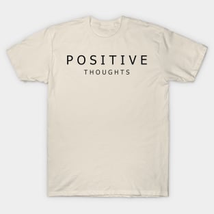 Radiate Positivity Everyday: Stay positive, Positive Thoughts T-Shirt